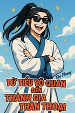 Từ Tiểu Võ Quán Đến Thánh Địa Thần Thoại