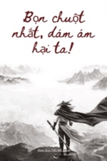 Bọn Chuột Nhắt, Dám Ám Hại Ta!