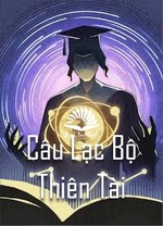 Câu Lạc Bộ Thiên Tài [C]