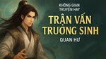 Trận Vấn Trường Sinh (Dịch) Trận Vấn Trường Sinh (Dịch)