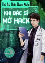 Khi Bác Sĩ Mở Hack